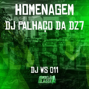 Обложка для DJ WS 011 - Homenagem Dj Palhaço da Dz7