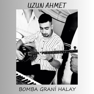 Обложка для Uzun Ahmet - Bomba Grani Halay
