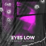 Обложка для SINDICVT, HVZVRD - Eyes Low