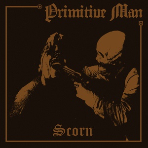 Обложка для Primitive Man - Scorn 2013 - Black Smoke