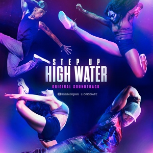 Обложка для Step Up: High Water feat. Todrick Hall - Kingdom