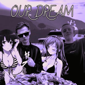 Обложка для НЕЙП, zcqwety - Our Dream