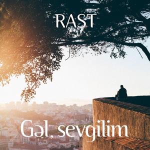 Обложка для RAST - Gəl, Sevgilim