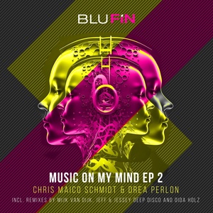 Обложка для Chris Maico Schmidt, Mijk van Dijk, Drea Perlon - Music on My Mind