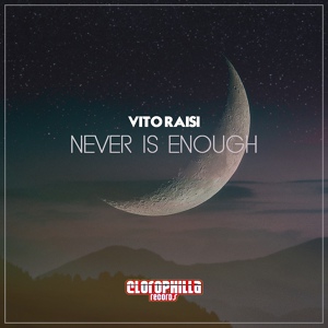 Обложка для Vito Raisi - Never Is Enough