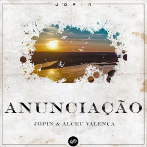 Обложка для Jopin, Alceu Valença - Anunciação