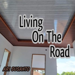 Обложка для ARI SUSANTO - Living On The Road