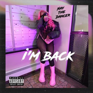 Обложка для nay the dancer - I’m Back
