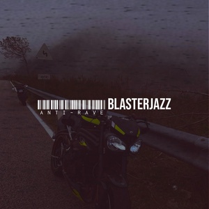 Обложка для Blasterjazz - Anti-Rave