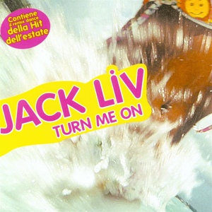 Обложка для Jack Liv - Turn Me on