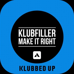 Обложка для Klubfiller - Make It Right