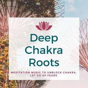 Обложка для Felicia Chakra - Deep Chakra Roots