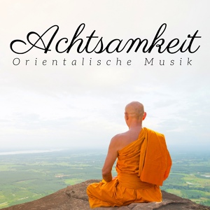 Обложка для Achtsamkeit Meditationsmusik - Beruhigende Geräusche