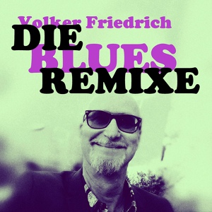 Обложка для Volker Friedrich - Blues (Stefan Hundsdorf Remix)
