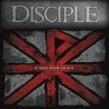 Обложка для Disciple - O God Save Us All