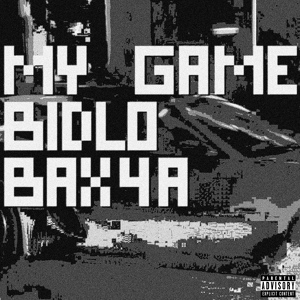 Обложка для Bidlo feat. bax4a - My Game