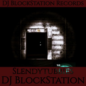 Обложка для DJ BlockStation - Slendytubbies: the Eternal Nightmare