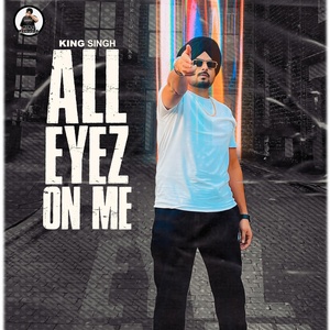 Обложка для King Singh - All Eyez On Me