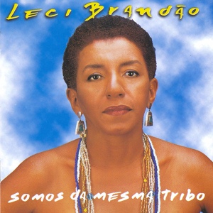 Обложка для Leci Brandão - Somos Da Mesma Tribo