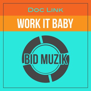 Обложка для Doc Link - Work It Baby