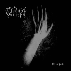 Обложка для Eternal Griefs - Life