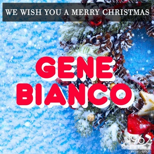 Обложка для Gene Bianco - O Holy Night