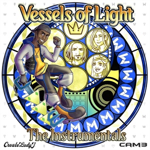 Обложка для CreateLadyJ - Vessels of Light (Don't Think Twice)