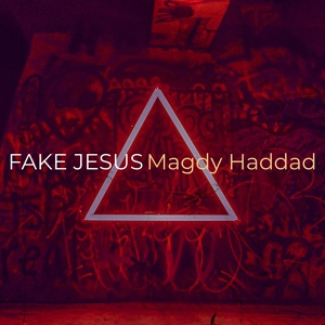 Обложка для Magdy Haddad - Fake Jesus