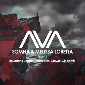 Обложка для Somna, ReOrder, Crowd+Ctrl feat. Melissa Loretta, Jordan Tobias - Brave