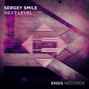 Обложка для Sergey Smile - Next Level (Original Mix)