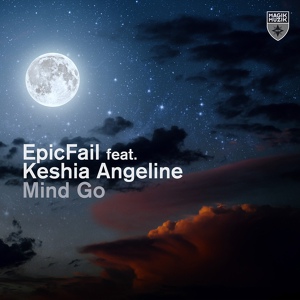 Обложка для EpicFail featuring Keshia Angeline - Mind Go