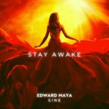 Обложка для EDWARD MAYA - Stay Awake (Sine)