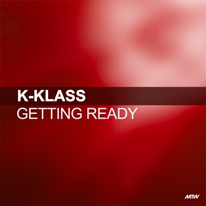 Обложка для K-Klass feat. Wideboys - Getting Ready