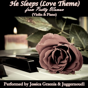 Обложка для Juggernoud1 - He Sleeps (Love Theme from "Pretty Woman") [For Violin & Piano]