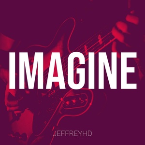 Обложка для jeffreyHD - Imagine