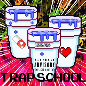 Обложка для L1R1K_BOSS - Trap School (feat. Agressive1)