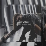 Обложка для Night Motion - Make You Cry