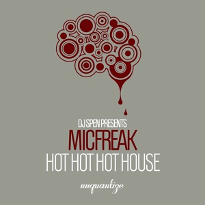 Обложка для Micfreak - Hot Hot Hot House