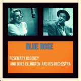 Обложка для Rosemary Clooney and Duke Ellington and His Orchestra - Blue Rose