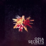 Обложка для Opia - Secrets (feat. Sam Fischer)