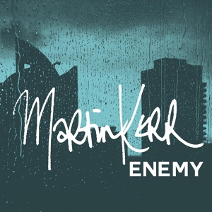 Обложка для Martin Kerr - Enemy