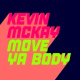 Обложка для Kevin McKay - Move Ya Body