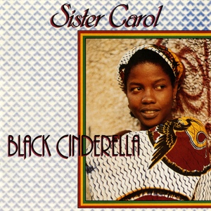 Обложка для Sister Carol - Black Cinderella