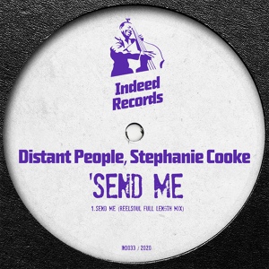 Обложка для Distant People - Send Me (feat. Stephanie Cooke) [Reelsoul Full Length Mix]