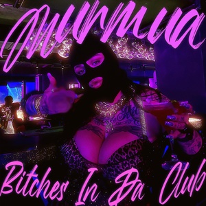 Обложка для MURMUA - BITCHES IN DA CLUB