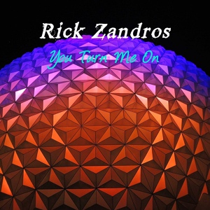 Обложка для Rick Zandros - You Turn Me On