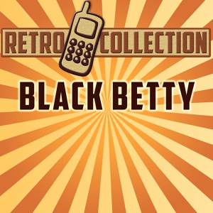 Обложка для The Retro Collection - Black Betty (Intro) [Originally Performed By Ram Jam Band]