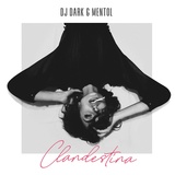 Обложка для DJ Dark, Mentol - Clandestina (Extended)