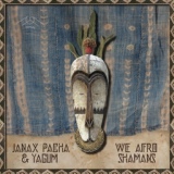 Обложка для Janax Pacha, Yagum - We Afro Shamans