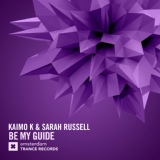 Обложка для Kaimo K & Sarah Russell - Be My Guide (Original Mix)
